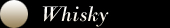 Whisky